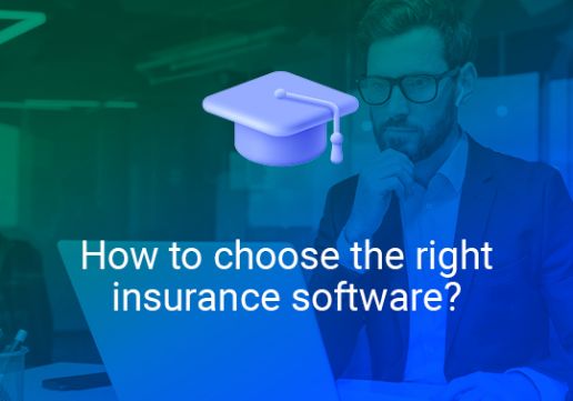 How to choose the right insurance software?